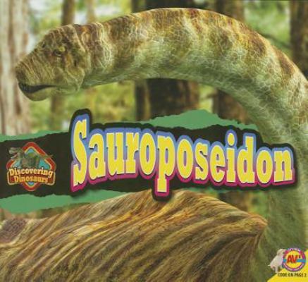 Sauroposeidon (Discovering Dinosaurs) 1489605932 Book Cover