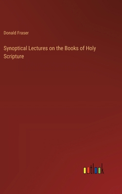 Synoptical Lectures on the Books of Holy Scripture 3385207932 Book Cover