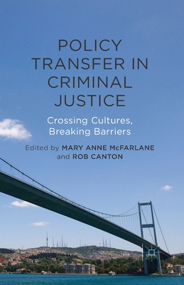 Policy Transfer in Criminal Justice: Crossing C... 134945317X Book Cover