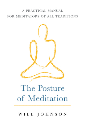 The Posture of Meditation: A Practical Manual f... 1611808006 Book Cover