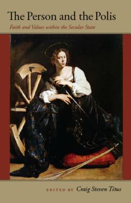 The Person and the Polis: Faith and Values With... 0977310302 Book Cover