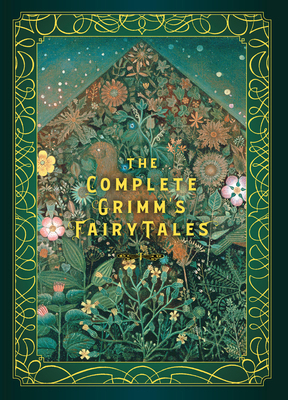 The Complete Grimm's Fairy Tales 1631067184 Book Cover