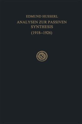 Analysen Zur Passiven Synthesis: Aus Vorlesungs... [German] 9024702283 Book Cover