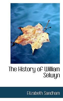 The History of William Selwyn 1116967227 Book Cover