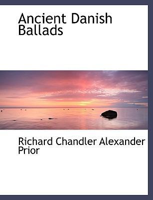 Ancient Danish Ballads [Large Print] 1116758113 Book Cover