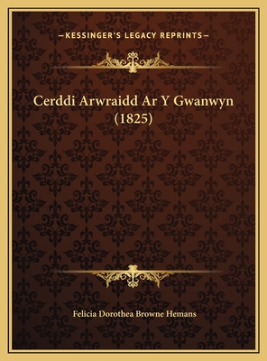 Cerddi Arwraidd Ar Y Gwanwyn (1825) [Welsh] 1169629989 Book Cover