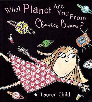 What Planet Are You From, Clarice Bean? 1841211044 Book Cover