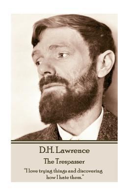 D.H. Lawrence - The Trespasser: "I love trying ... 1783941561 Book Cover