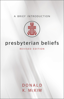 Presbyterian Beliefs, Revised Edition 0664263275 Book Cover