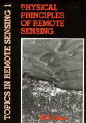 Physical Principles of Remote Sensing (Topics i... 0521352134 Book Cover