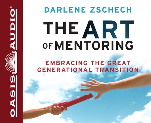 The Art of Mentoring: Embracing the Great Gener... 159859981X Book Cover