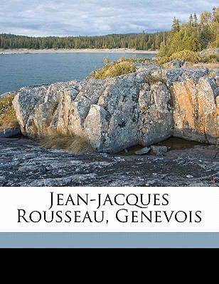 Jean-Jacques Rousseau, genevois [French] 1173153926 Book Cover