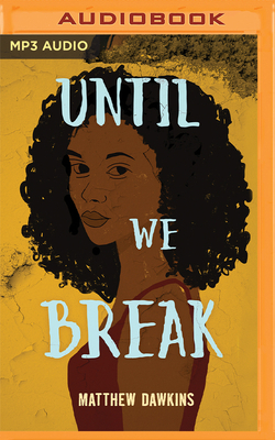 Until We Break 1491553502 Book Cover