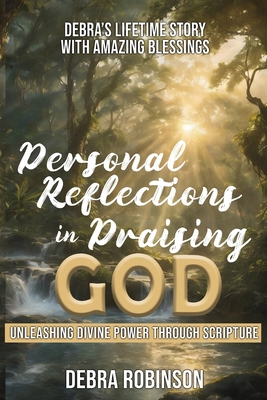 Personal Reflections in Praising God: Unleashin... B0DNS8736S Book Cover