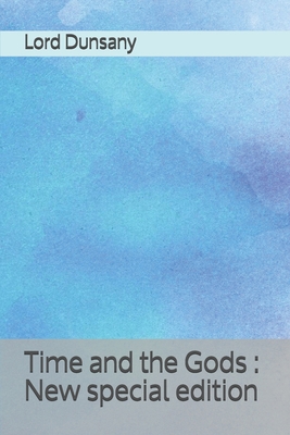 Time and the Gods: New special edition B08C7HV6KQ Book Cover