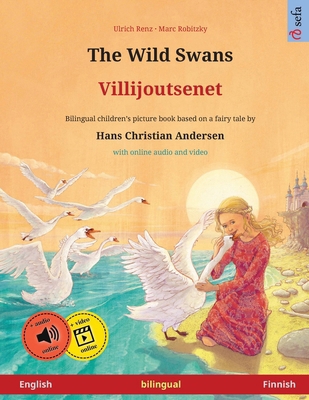 The Wild Swans - Villijoutsenet (English - Finn... 3739973137 Book Cover