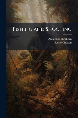 Fishing and Shooting 1177751682 Book Cover