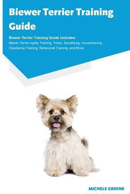 Biewer Terrier Training Guide Biewer Terrier Tr... 1910547433 Book Cover