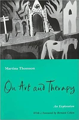 On Art and Therapy: An Exploration 1853433683 Book Cover