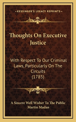 Thoughts On Executive Justice: With Respect To ... 1165711370 Book Cover