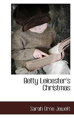 Betty Leicester's Christmas 1117483991 Book Cover