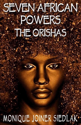 Seven African Powers: The Orishas 1956319964 Book Cover