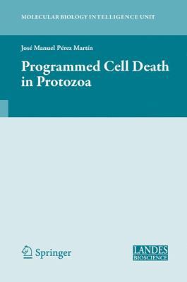 Programmed Cell Death in Protozoa 1441926356 Book Cover