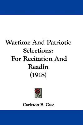 Wartime and Patriotic Selections: For Recitatio... 1104545098 Book Cover