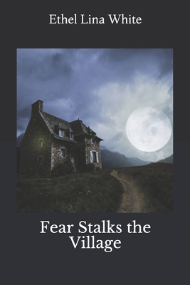 Fear Stalks the Village 171286145X Book Cover