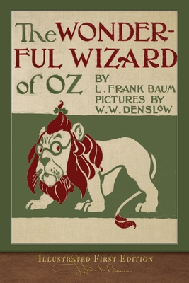 The Wonderful Wizard of Oz: Illustrated First E... 1950435431 Book Cover