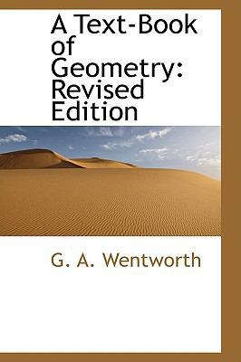 A Text-Book of Geometry: Revised Edition 1103246429 Book Cover