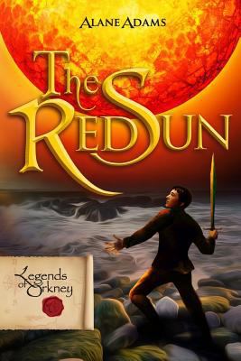 The Red Sun: Legends of Orkney 1494964902 Book Cover