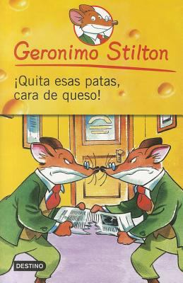 Quita Esas Patas Cara de Queso! (Geronimo Stilt... [Spanish] 6070705351 Book Cover