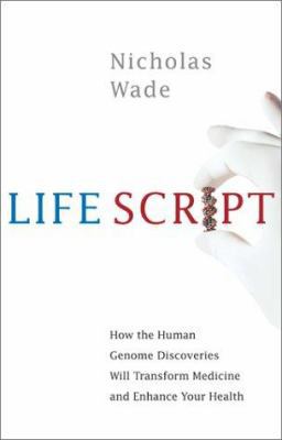 Life Script: How the Human Genome Discoveries W... 0743216059 Book Cover