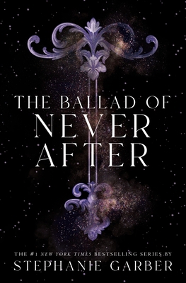 The Ballad of Never After 1250268427 Book Cover