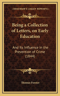 Being a Collection of Letters, on Early Educati... 1168502772 Book Cover