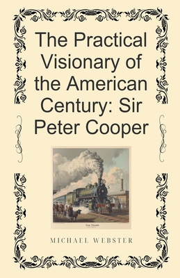 The Practical Visionary of the American Century... B0G6GKLPQT Book Cover