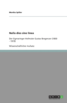 Nulla dies sine linea: Der Sigmaringer Hofmaler... [German] 3640210778 Book Cover