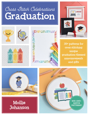 Cross Stitch Celebrations: Graduation: 35+ Patt... 0760380503 Book Cover