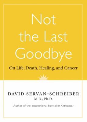 Not The Last Goodbye: On Life,death,healing, An... 1443410888 Book Cover