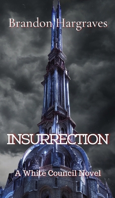 Insurrection: A White Council Novel 1088005691 Book Cover