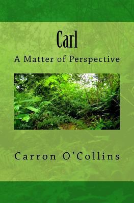 Carl: A Matter of Perspective 1466302771 Book Cover