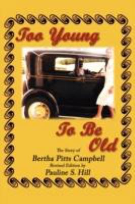 Too Young to Be Old: The Story of Bertha Pitts ... 1434392554 Book Cover