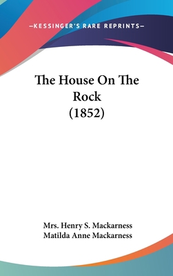 The House On The Rock (1852) 1104424797 Book Cover