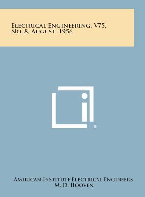 Electrical Engineering, V75, No. 8, August, 1956 1258754169 Book Cover