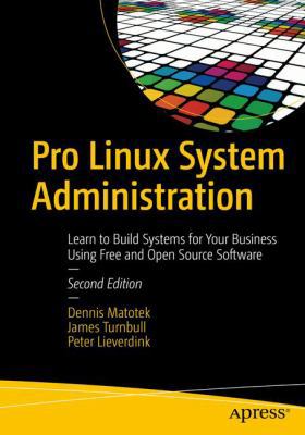 Pro Linux System Administration: Learn to Build... 1484220072 Book Cover