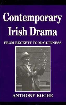 Contemporary Irish Drama: From Beckett to McGui... 0312123264 Book Cover