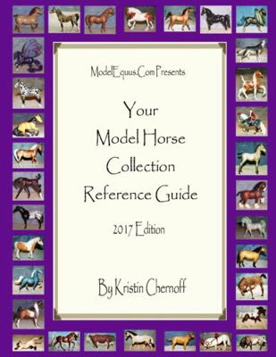 Your Model Horse Collection Reference Guide 2017 1387079778 Book Cover