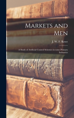 Markets and Men; a Study of Artificial Control ... 101414728X Book Cover