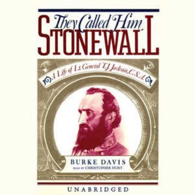 They Called Him Stonewall: A Life of Lt. Genera... 0786189649 Book Cover